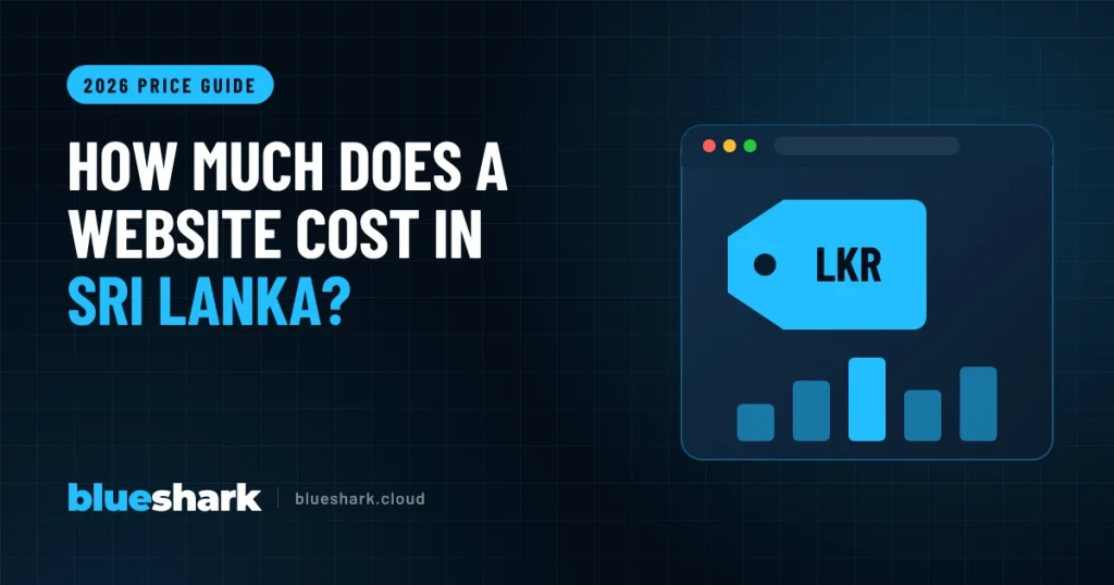 How Much Does a Website Cost in Sri Lanka? (2026 Price Guide)